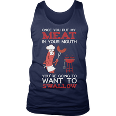 Limited Edition - Once You Put My Meat In Your Mouth Your going To Want to Swallow 1