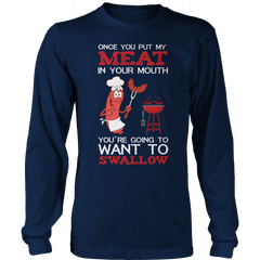 Limited Edition - Once You Put My Meat In Your Mouth Your going To Want to Swallow 1