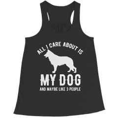 Limited Edition - All I Care About is My Dog and Maybe Like 3 People