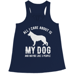 Limited Edition - All I Care About is My Dog and Maybe Like 3 People