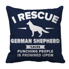 Limited Edition - I Rescue German Shepherd Cause Punching People Is Frowned Upon Tee