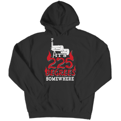 Limited Edition -It's 225 Degrees Somewhere
